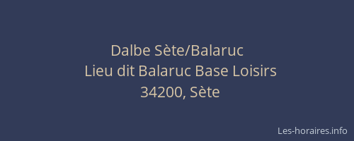 Dalbe Sète/Balaruc