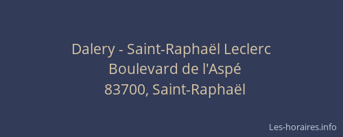 Dalery - Saint-Raphaël Leclerc