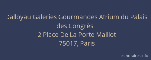 Dalloyau Galeries Gourmandes Atrium du Palais des Congrès