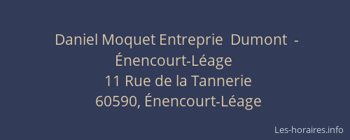 Daniel Moquet Entreprie  Dumont  - Énencourt-Léage