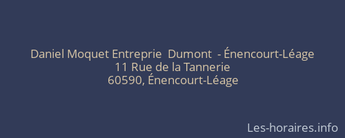Daniel Moquet Entreprie  Dumont  - Énencourt-Léage