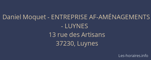 Daniel Moquet - ENTREPRISE AF-AM&Eacute;NAGEMENTS - LUYNES