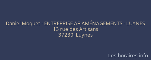 Daniel Moquet - ENTREPRISE AF-AMÉNAGEMENTS - LUYNES