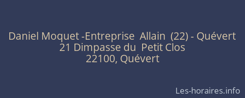 Daniel Moquet -Entreprise  Allain  (22) - Quévert