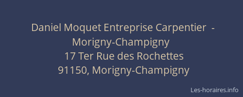 Daniel Moquet Entreprise Carpentier  - Morigny-Champigny