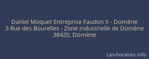 Daniel Moquet Entreprise Faudon II - Domène