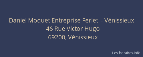 Daniel Moquet Entreprise Ferlet  - Vénissieux
