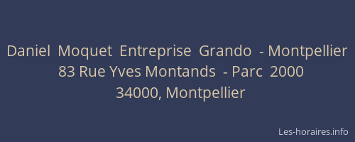 Daniel  Moquet  Entreprise  Grando  - Montpellier