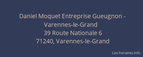 Daniel Moquet Entreprise Gueugnon - Varennes-le-Grand