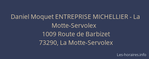 Daniel Moquet ENTREPRISE MICHELLIER - La Motte-Servolex