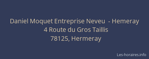 Daniel Moquet Entreprise Neveu  - Hemeray