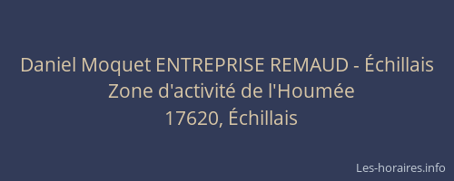 Daniel Moquet ENTREPRISE REMAUD - &Eacute;chillais