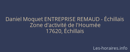 Daniel Moquet ENTREPRISE REMAUD - Échillais