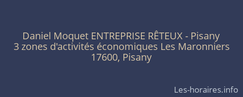 Daniel Moquet ENTREPRISE RÊTEUX - Pisany