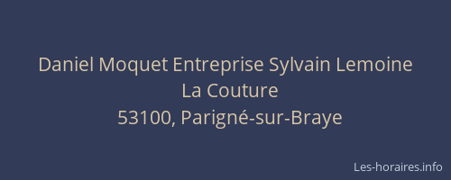 Daniel Moquet Entreprise Sylvain Lemoine