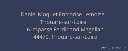 Daniel Moquet Entrprise Lemoise  - Thouaré-sur-Loire