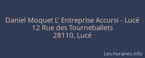 Daniel Moquet L' Entreprise Accursi - Lucé