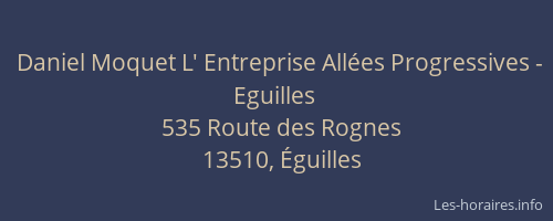 Daniel Moquet L' Entreprise Allées Progressives - Eguilles