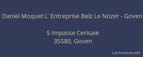 Daniel Moquet L' Entreprise Belz Le Nozer - Goven