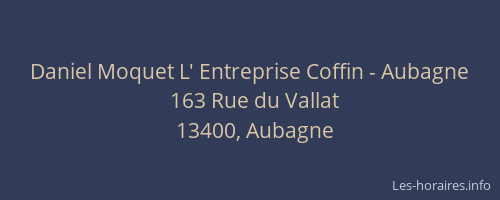 Daniel Moquet L' Entreprise Coffin - Aubagne
