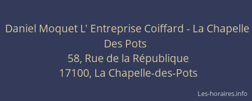 Daniel Moquet L' Entreprise Coiffard - La Chapelle Des Pots