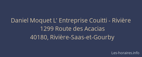 Daniel Moquet L' Entreprise Couitti - Rivi&egrave;re