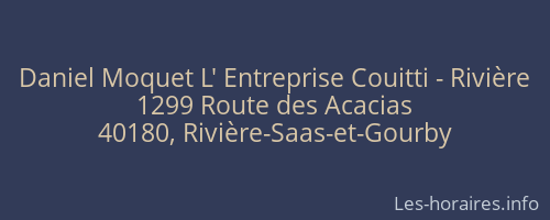 Daniel Moquet L' Entreprise Couitti - Rivière