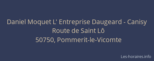 Daniel Moquet L' Entreprise Daugeard - Canisy