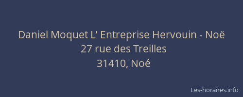 Daniel Moquet L' Entreprise Hervouin - Noë