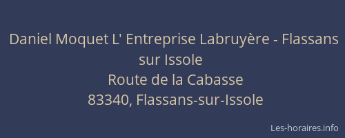 Daniel Moquet L' Entreprise Labruyère - Flassans sur Issole