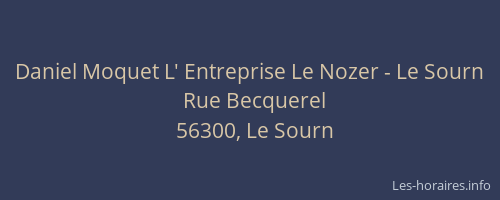 Daniel Moquet L' Entreprise Le Nozer - Le Sourn