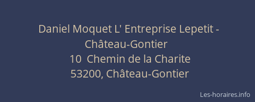 Daniel Moquet L' Entreprise Lepetit - Château-Gontier