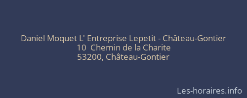 Daniel Moquet L' Entreprise Lepetit - Château-Gontier