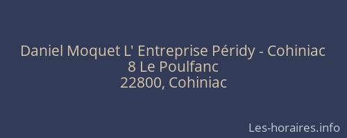 Daniel Moquet L' Entreprise Péridy - Cohiniac