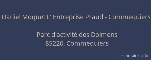 Daniel Moquet L' Entreprise Praud - Commequiers