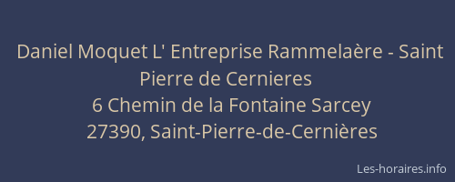 Daniel Moquet L' Entreprise Rammelaère - Saint Pierre de Cernieres