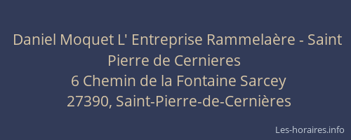 Daniel Moquet L' Entreprise Rammela&egrave;re - Saint Pierre de Cernieres