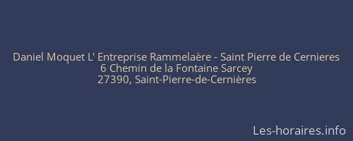 Daniel Moquet L' Entreprise Rammelaère - Saint Pierre de Cernieres