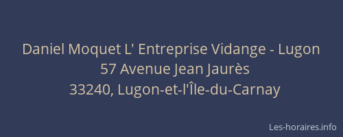Daniel Moquet L' Entreprise Vidange - Lugon