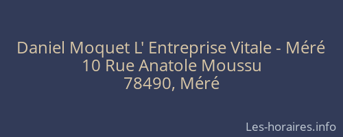 Daniel Moquet L' Entreprise Vitale - Méré