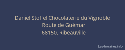 Daniel Stoffel Chocolaterie du Vignoble