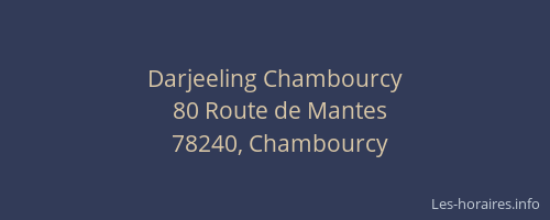 Darjeeling Chambourcy