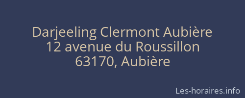 Darjeeling Clermont Aubière