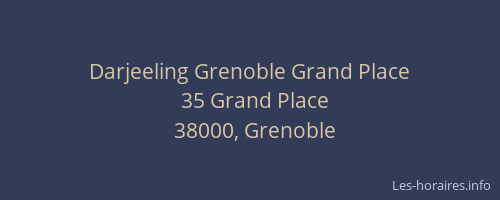 Darjeeling Grenoble Grand Place