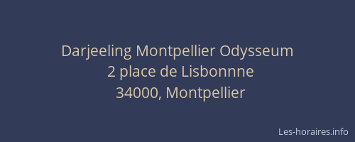 Darjeeling Montpellier Odysseum