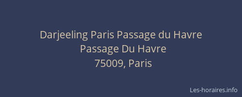 Darjeeling Paris Passage du Havre