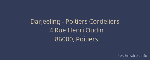 Darjeeling - Poitiers Cordeliers