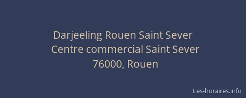Darjeeling Rouen Saint Sever
