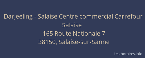 Darjeeling - Salaise Centre commercial Carrefour Salaise