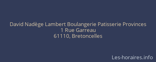 David Nadège Lambert Boulangerie Patisserie Provinces